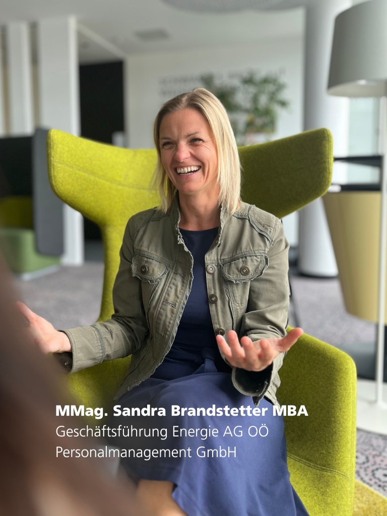 MMag. Sandra Brandstetter MBA – Geschäftsführung Energie AG OÖ Personalmanagement GmbH MMag. Sandra Brandstetter MBA – Geschäftsführung Energie AG OÖ Personalmanagement GmbH