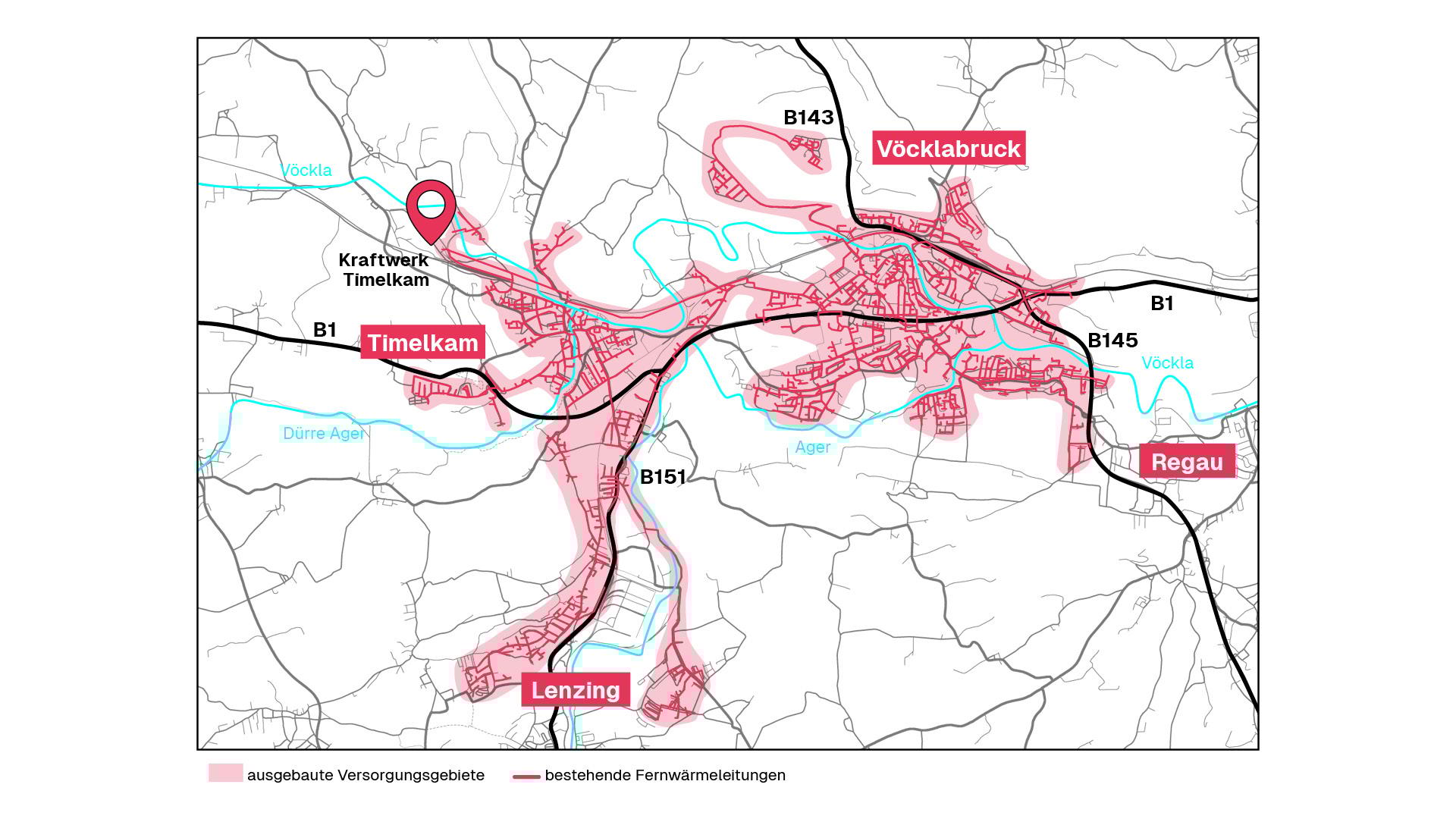 Versorgungsgebiet
Vöcklabruck
Timelkam
Regau
Lenzing
Fernwärme